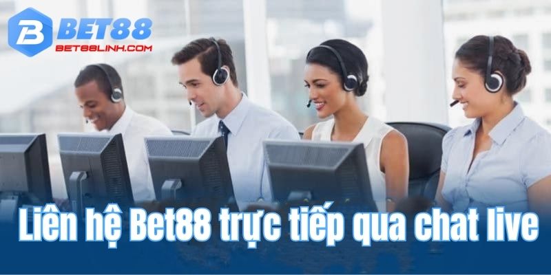 Giới thiệu cách kết nối Bet88 trực tiếp qua chat live