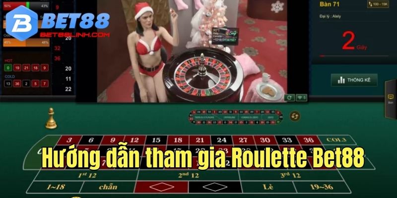 Hướng dẫn quy trình tham gia đặt cược Roulette 